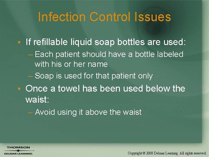 Infection Control Issues • If refillable liquid soap bottles are used: – Each patient