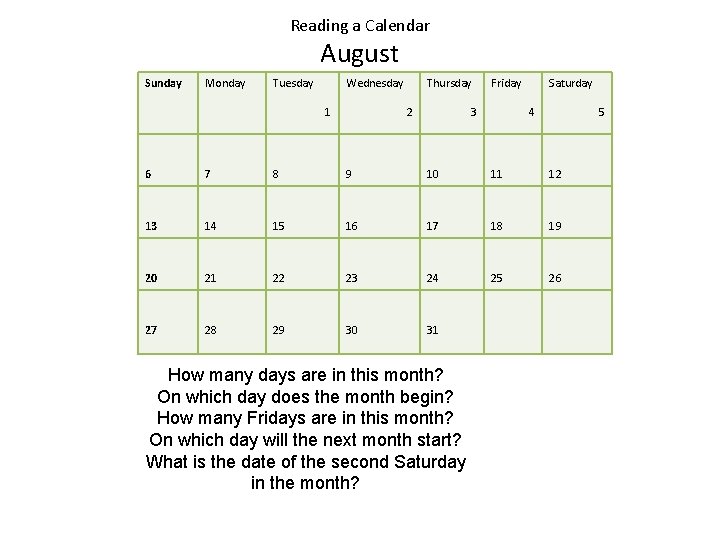 Reading a Calendar August Sunday Monday Tuesday Wednesday 1 Thursday 2 Friday 3 Saturday