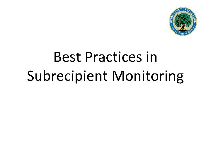 Best Practices in Subrecipient Monitoring 