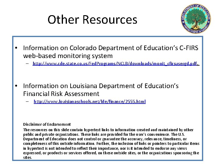  Other Resources • Information on Colorado Department of Education’s C-FIRS web-based monitoring system