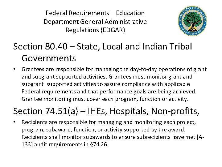 Federal Requirements – Education Department General Administrative Regulations (EDGAR) Section 80. 40 – State,