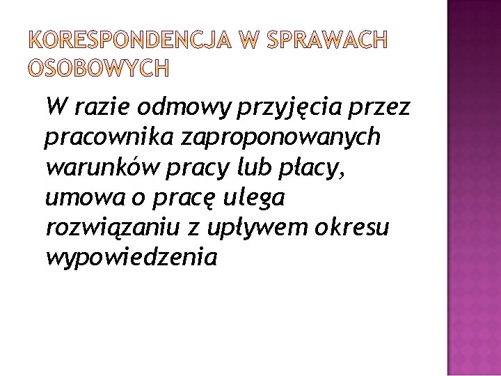 W razie odmowy przyjęcia przez pracownika zaproponowanych warunków pracy lub płacy, umowa o pracę