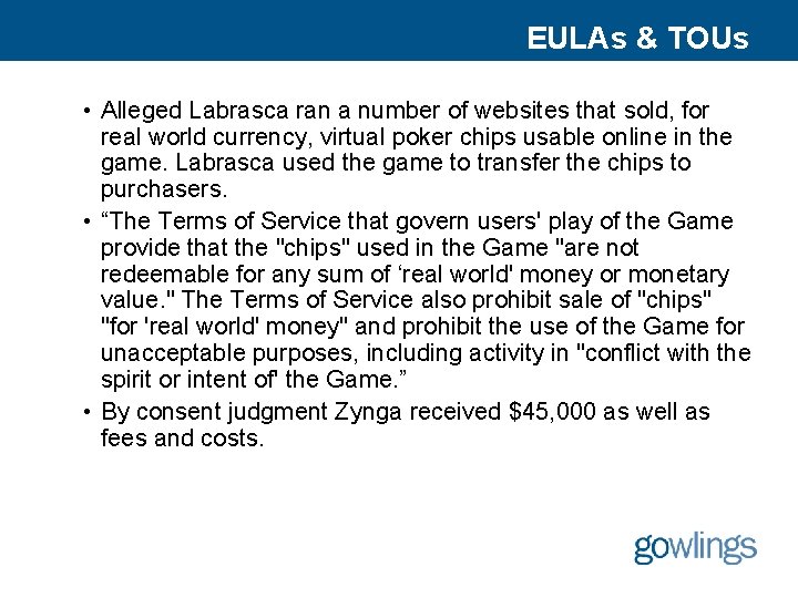 EULAs & TOUs • Alleged Labrasca ran a number of websites that sold, for