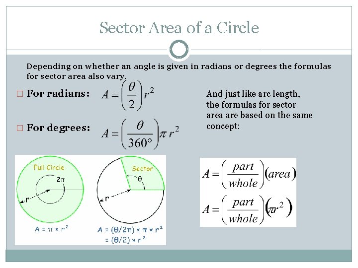 Sector Area of a Circle Depending on whether an angle is given in radians