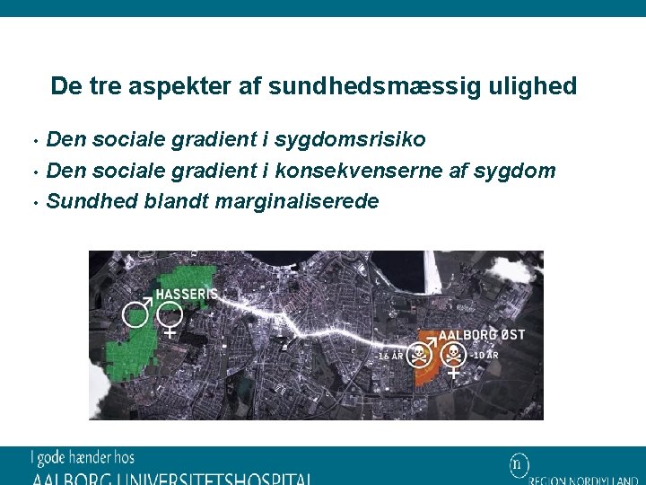 De tre aspekter af sundhedsmæssig ulighed • • • Den sociale gradient i sygdomsrisiko