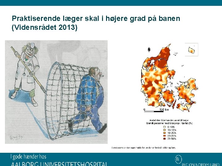 Praktiserende læger skal i højere grad på banen (Vidensrådet 2013) 