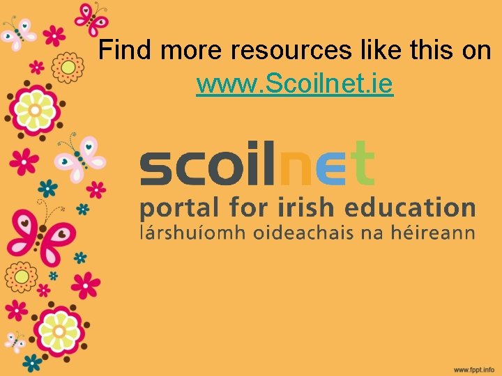 Find more resources like this on www. Scoilnet. ie 