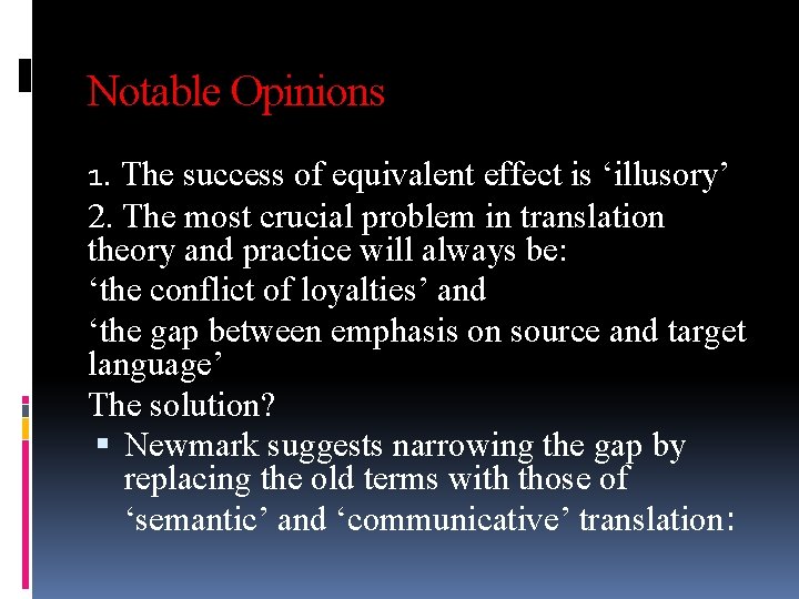 Notable Opinions 1. The success of equivalent effect is ‘illusory’ 2. The most crucial Notable Opinions 1. The success of equivalent effect is ‘illusory’ 2. The most crucial
