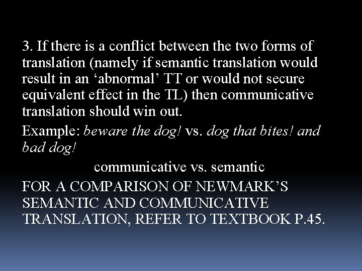 3. If there is a conflict between the two forms of translation (namely if 3. If there is a conflict between the two forms of translation (namely if