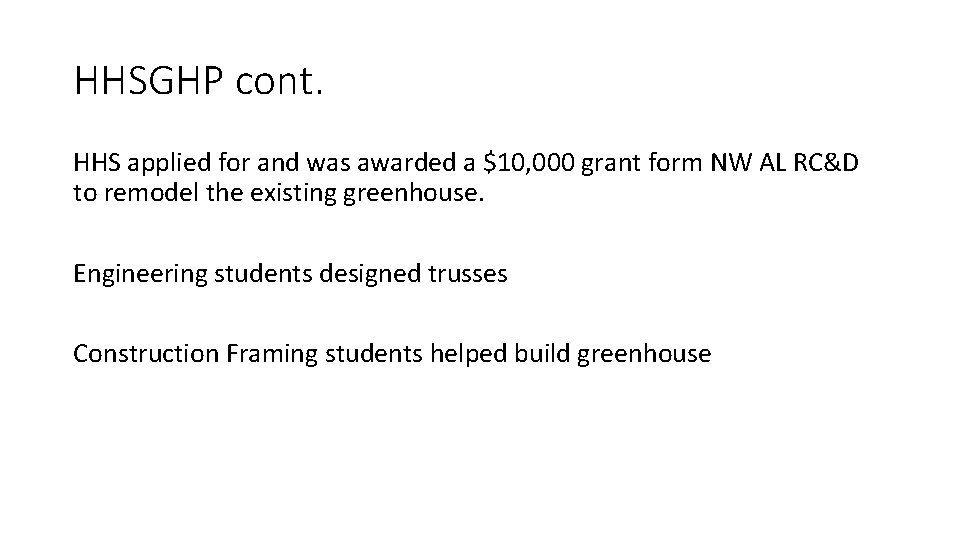 HHSGHP cont. HHS applied for and was awarded a $10, 000 grant form NW
