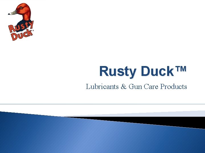 Rusty Duck™ Lubricants & Gun Care Products 