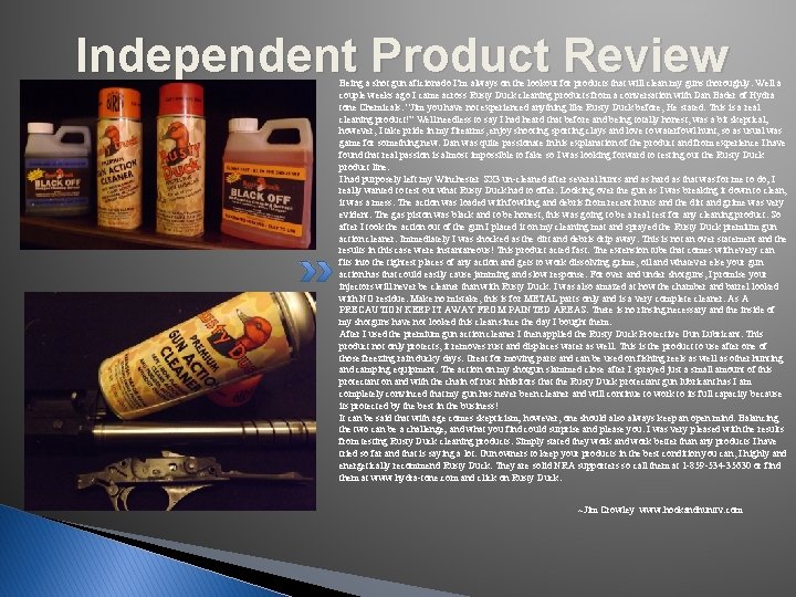 Independent Product Review Being a shot gun aficionado I’m always on the lookout for