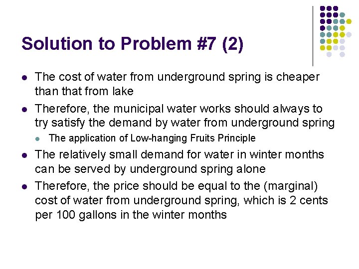 Solution to Problem #7 (2) l l The cost of water from underground spring