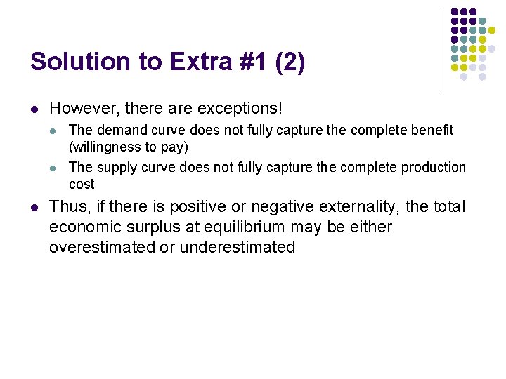 Solution to Extra #1 (2) l However, there are exceptions! l l l The