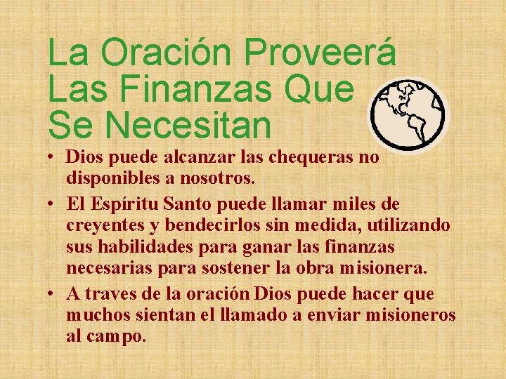 La Oración Proveerá Las Finanzas Que Se Necesitan • Dios puede alcanzar las chequeras