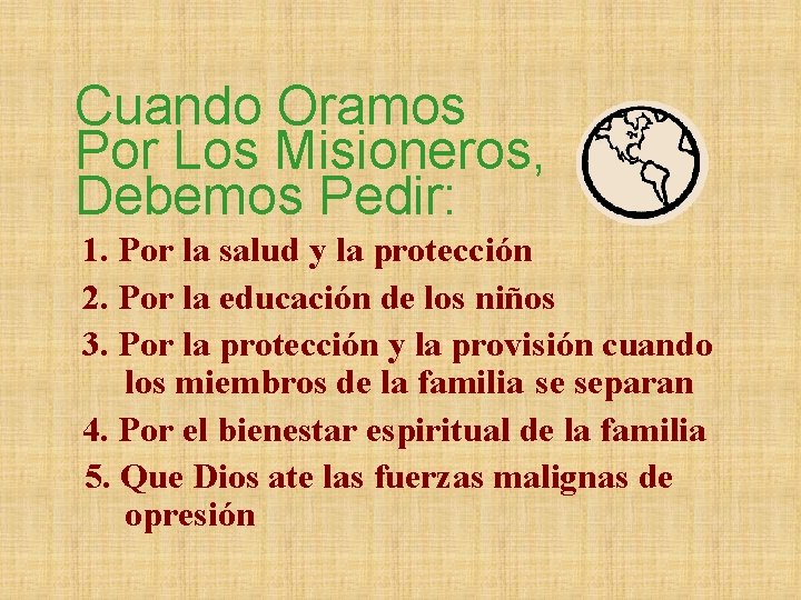 Cuando Oramos Por Los Misioneros, Debemos Pedir: 1. Por la salud y la protección
