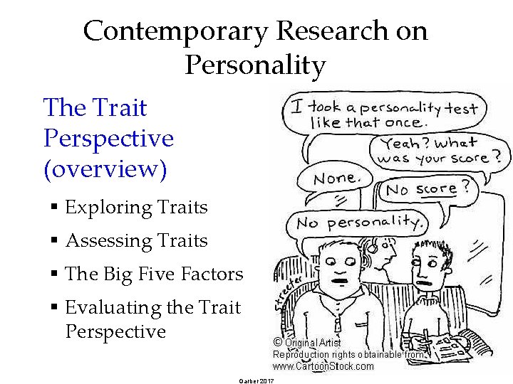 Contemporary Research on Personality The Trait Perspective (overview) § Exploring Traits § Assessing Traits