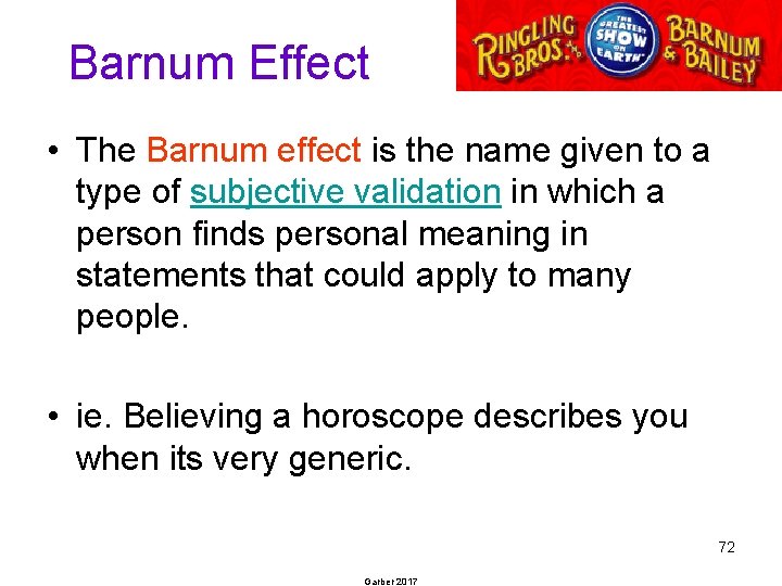 Barnum Effect • The Barnum effect is the name given to a type of