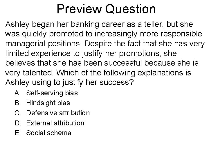 Preview Question Ashley began her banking career as a teller, but she was quickly