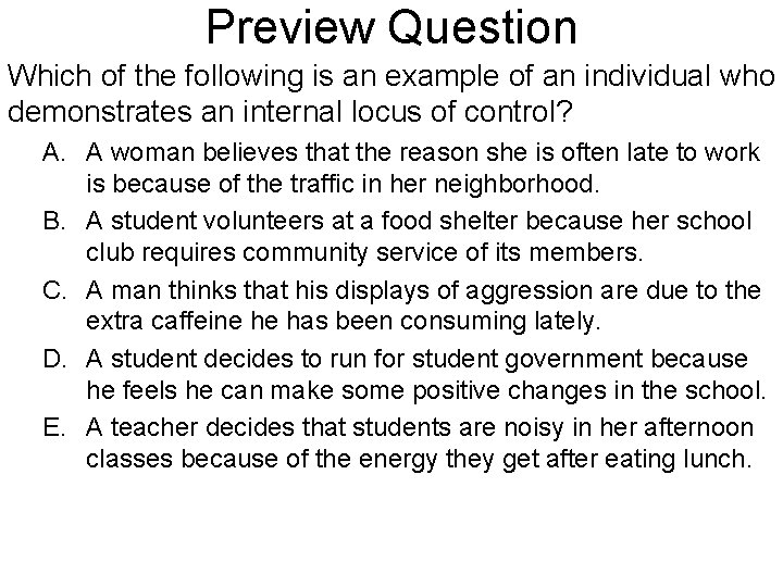 Preview Question Which of the following is an example of an individual who demonstrates