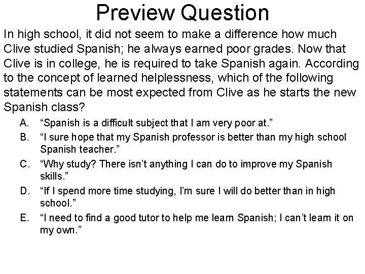 Preview Question In high school, it did not seem to make a difference how