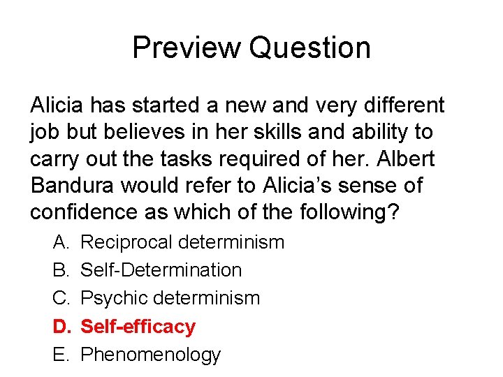 Preview Question Alicia has started a new and very different job but believes in