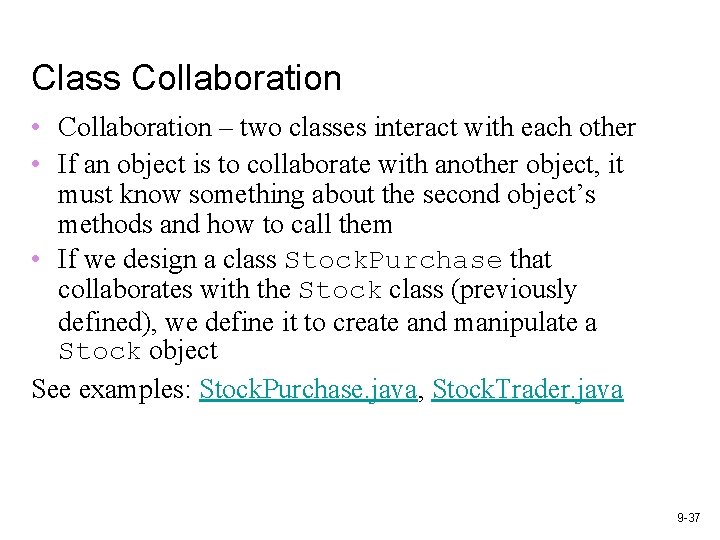 Class Collaboration • Collaboration – two classes interact with each other • If an Class Collaboration • Collaboration – two classes interact with each other • If an