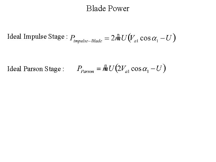 Blade Power Ideal Impulse Stage : Ideal Parson Stage : 