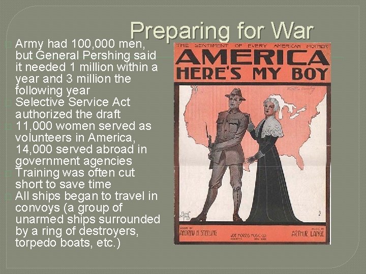 � Preparing for War Army had 100, 000 men, but General Pershing said it