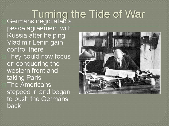 Turning the Tide of War � Germans negotiated a peace agreement with Russia after