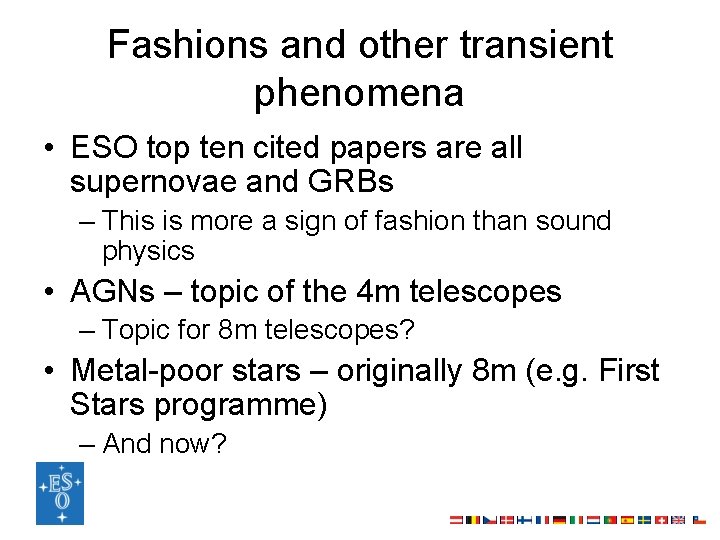 Fashions and other transient phenomena • ESO top ten cited papers are all supernovae