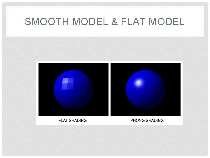 SMOOTH MODEL & FLAT MODEL 