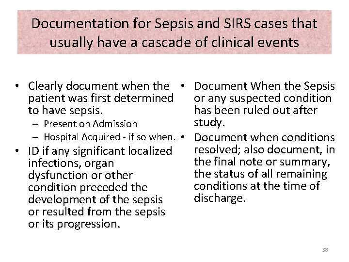 Documentation for Sepsis and SIRS cases that usually have a cascade of clinical events