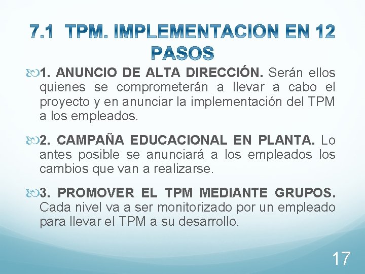  1. ANUNCIO DE ALTA DIRECCIÓN. Serán ellos quienes se comprometerán a llevar a