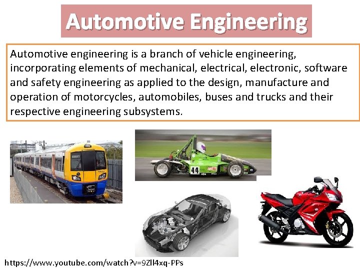Automotive Engineering Automotive engineering is a branch of vehicle engineering, incorporating elements of mechanical,