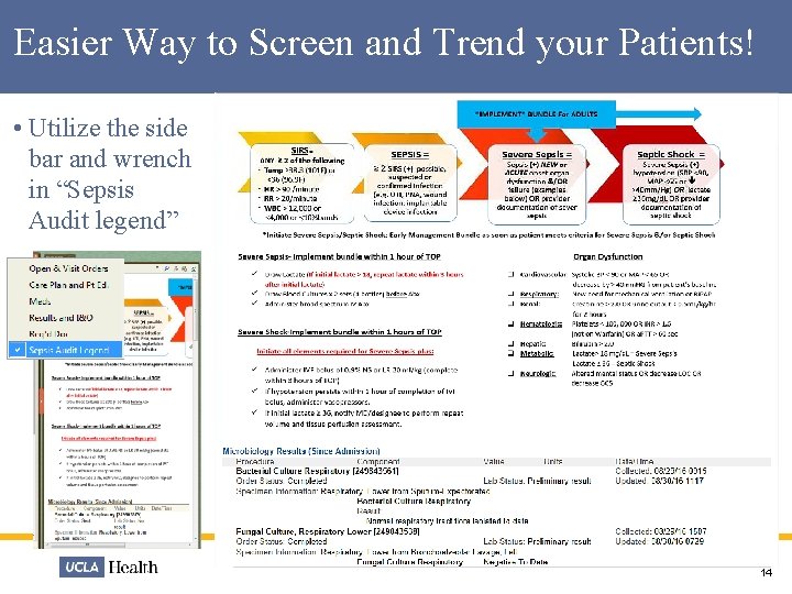 Easier Way to Screen and Trend your Patients! • Utilize the side bar and