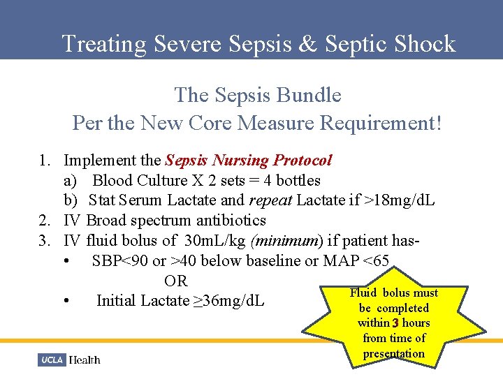 Treating Severe Sepsis & Septic Shock The Sepsis Bundle Per the New Core Measure