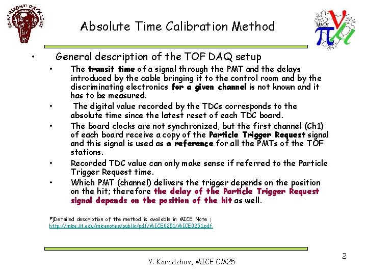 Absolute Time Calibration Method • • • General description of the TOF DAQ setup