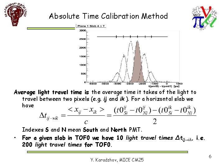 Absolute Time Calibration Method Average light travel time is the average time it takes