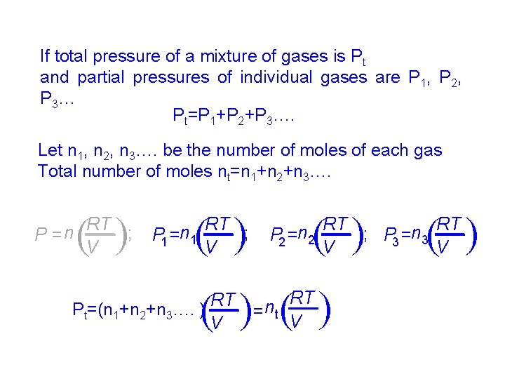 If total pressure of a mixture of gases is Pt and partial pressures of