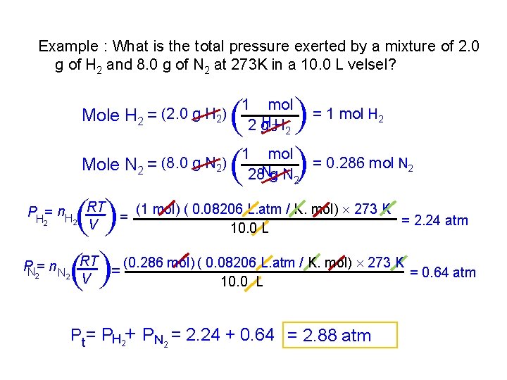 Example : What is the total pressure exerted by a mixture of 2. 0
