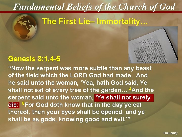 Fundamental Beliefs of the Church of God The First Lie– Immortality… Genesis 3: 1,