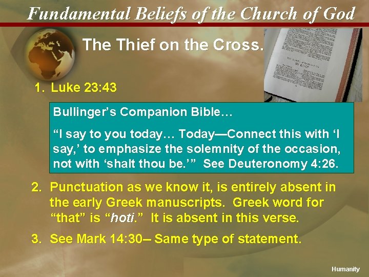 Fundamental Beliefs of the Church of God The Thief on the Cross… 1. Luke