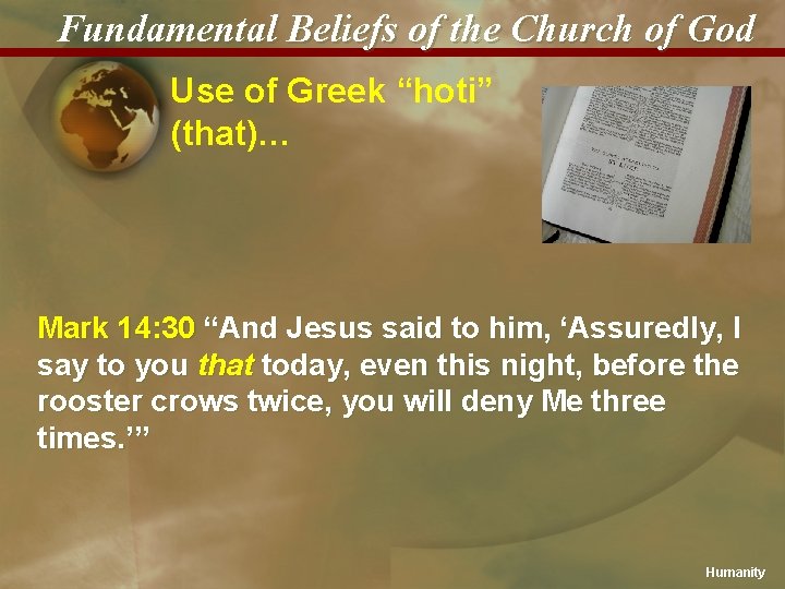 Fundamental Beliefs of the Church of God Use of Greek “hoti” (that)… Mark 14: