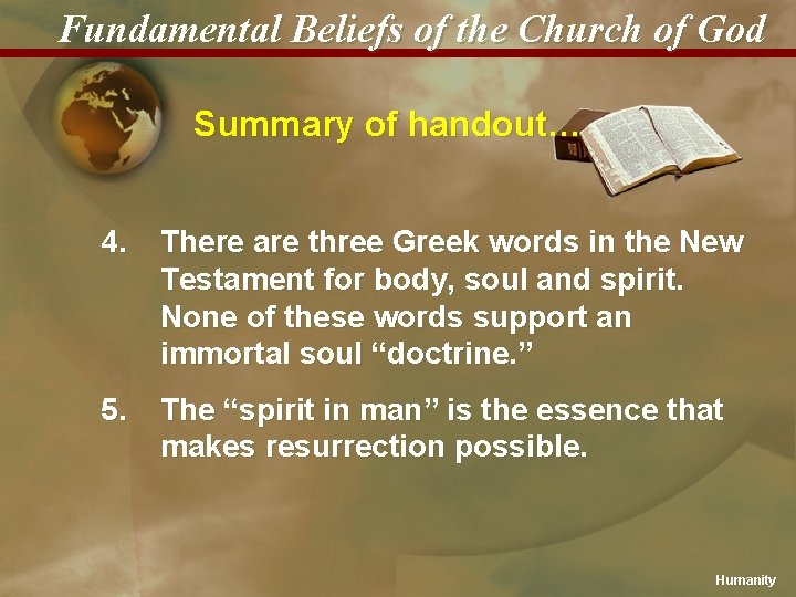 Fundamental Beliefs of the Church of God Summary of handout… 4. There are three