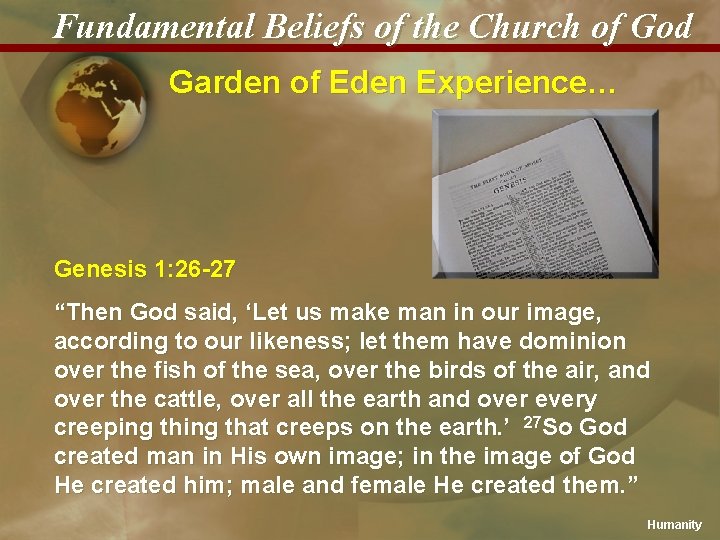 Fundamental Beliefs of the Church of God Garden of Eden Experience… Genesis 1: 26