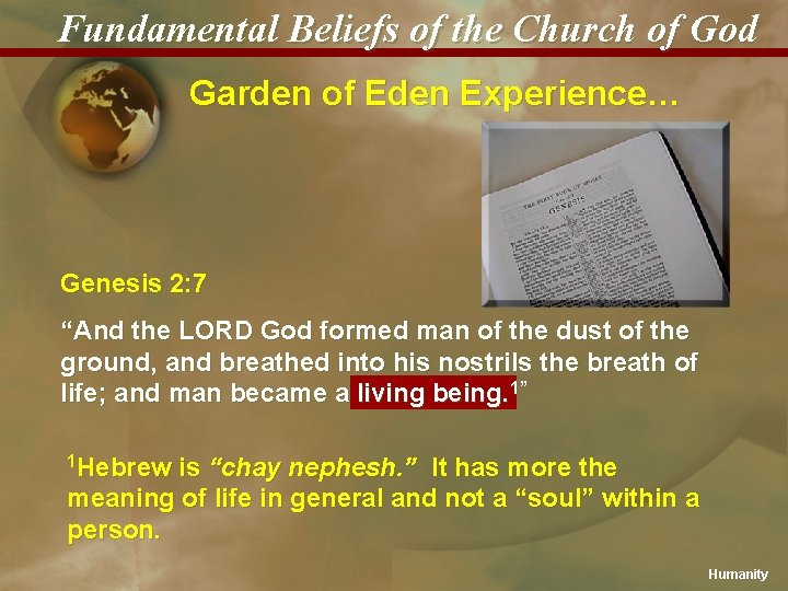 Fundamental Beliefs of the Church of God Garden of Eden Experience… Genesis 2: 7