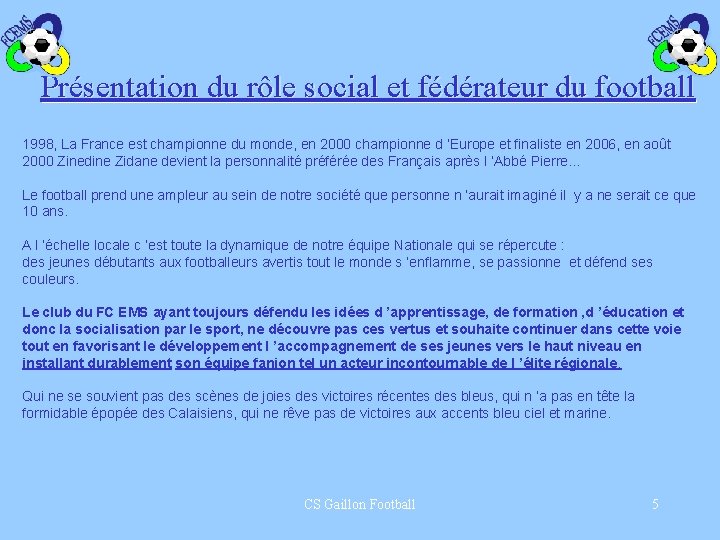 Présentation du rôle social et fédérateur du football 1998, La France est championne du