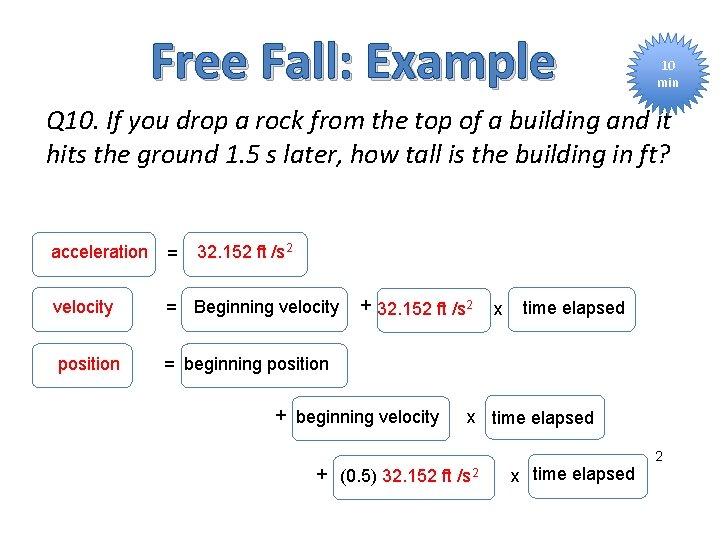 Free Fall: Example 10 min Q 10. If you drop a rock from the