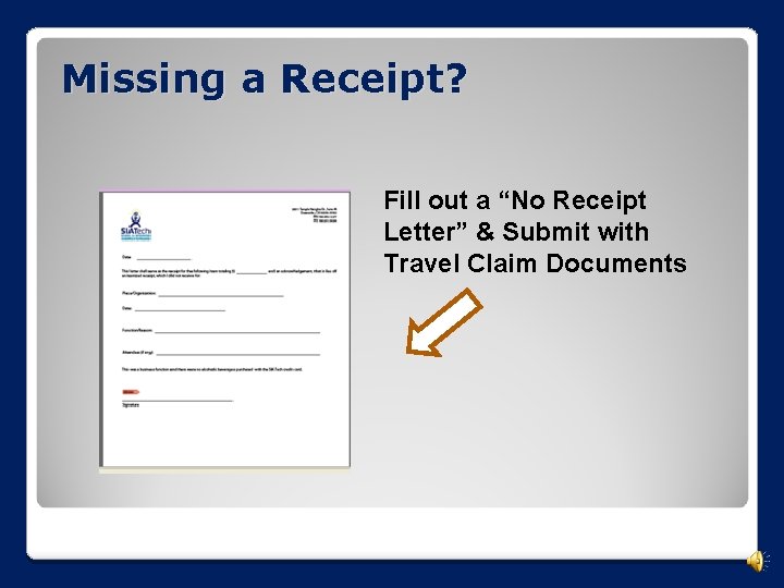 Missing a Receipt? Fill out a “No Receipt Letter” & Submit with Travel Claim